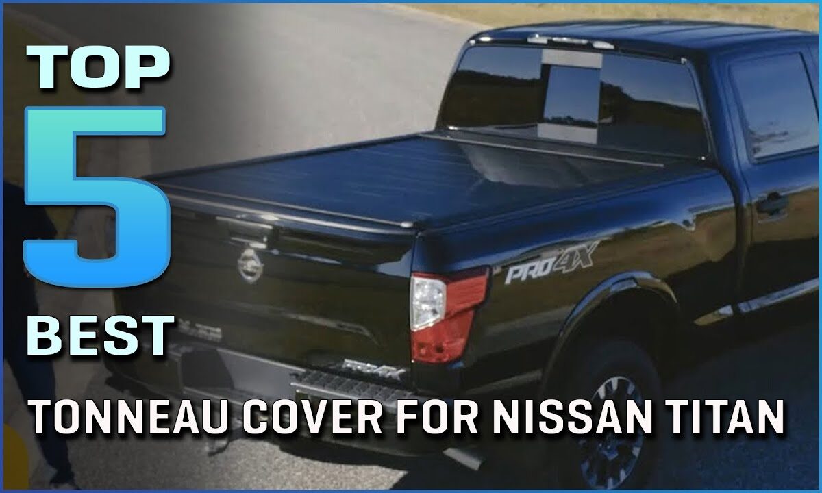 Best tonneau covers for nissan titan 2023
