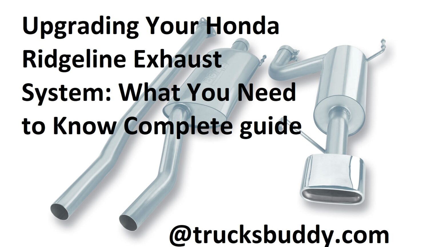 Upgrading Your Honda Ridgeline Exhaust System What You Need to Know