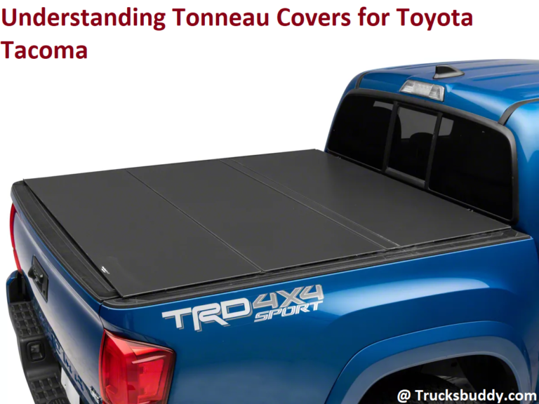 Understanding Tonneau Covers For Toyota Tacoma Compete Guide